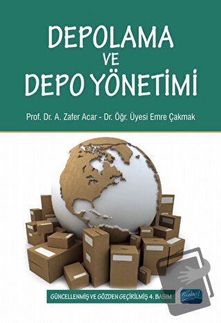 Depolama ve Depo Yönetimi - A. Zafer Acar - Nobel Akademik Yayıncılık 