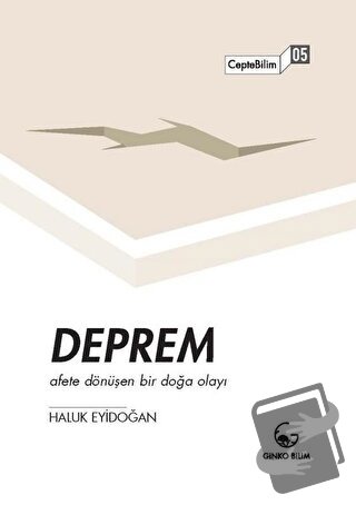 Deprem - Afete Dönüşen Bir Doğa Olayı - Haluk Eyidoğan - Ginko Kitap -