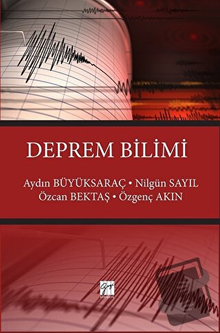 Deprem Bilimi - Aydın Büyüksaraç - Gazi Kitabevi - Fiyatı - Yorumları 