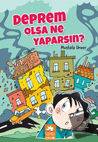 Deprem Olsa Ne Yaparsın? - Mustafa Ünver - Eksik Parça Yayınları - Fiy