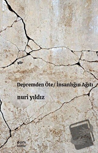 Depremden Öte - İnsanlığın Ağıtı - Nuri Yıldız - Çıra Yayınları - Fiya