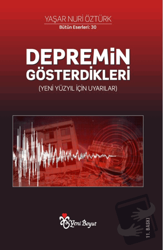 Depremin Gösterdikleri (Yeni Yüzyıl İçin Uyarılar) - Yaşar Nuri Öztürk