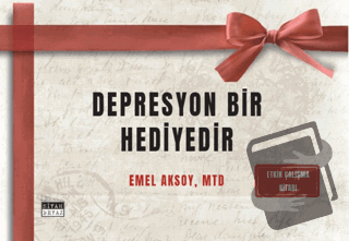 Depresyon Bir Hediyedir - Emel Aksoy - Siyah Beyaz Yayınları - Fiyatı 