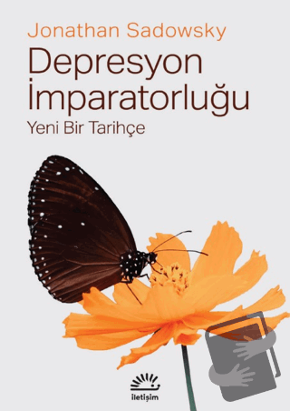 Depresyon İmparatorluğu - Yeni Bir Tarihçe - Jonathan Sadowsky - İleti