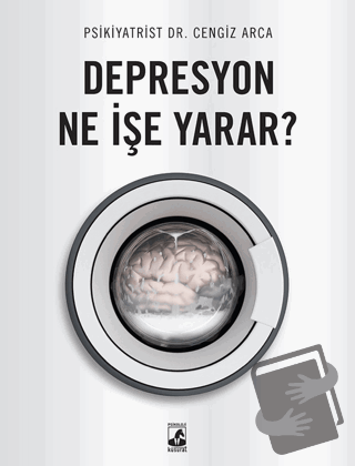 Depresyon Ne İşe Yarar? - Cengiz Arca - Küsurat Yayınları - Fiyatı - Y