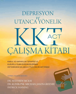 Depresyon ve Utanca Yönelik KKT (ACT) Çalışma Kitabı - Kolektif - Nobe