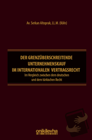 Der Grenzüberschreitende Unternehmenskauf im İnternationalen Vertragsr