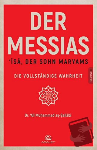 Der Messıas ‘İsa, Der Sohn Maryams Die Vollstandige Wahrheit - Ali Moh