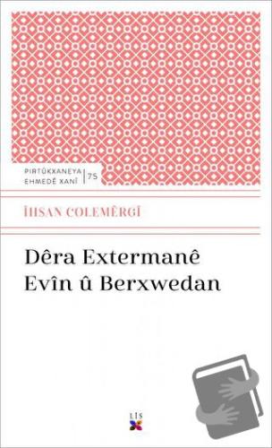 Dera Extermane Evin Ü Berxwedan - İhsan Colemergi - Lis Basın Yayın - 