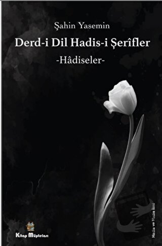 Derdi-i Dil Hadis-i Şerifler - Hadiseler - Şahin Yasemin - Kitap Müpte