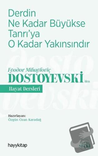 Derdin Ne Kadar Büyükse Tanrı’ya O Kadar Yakınsındır - Fyodor Mihaylov