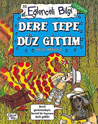 Dere Tepe Düz Gittim - Eğlenceli Bilgi Coğrafya 50 - Nick Arnold - Eğl