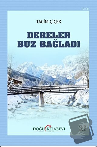 Dereler Buz Bağladı - Tacim Çiçek - Doğu Kitabevi - Fiyatı - Yorumları