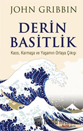 Derin Basitlik - John Gribbin - Alfa Yayınları - Fiyatı - Yorumları - 