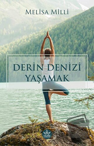 Derin Denizi Yaşamak - Melisa Milli - Elpis Yayınları - Fiyatı - Yorum