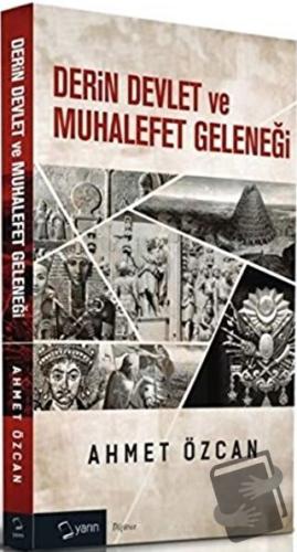 Derin Devlet ve Muhalefet Geleneği - Ahmet Özcan - Yarın Yayınları - F