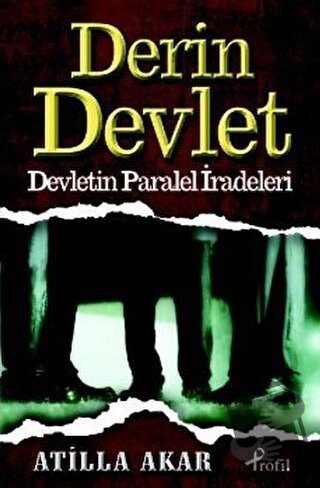 Derin Devlet - Atilla Akar - Profil Kitap - Fiyatı - Yorumları - Satın