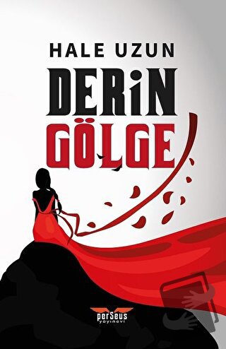 Derin Gölge - Hale Uzun - Perseus Yayınevi - Fiyatı - Yorumları - Satı