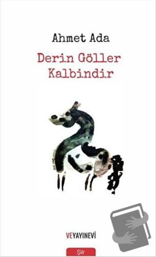 Derin Göller Kalbindir - Ahmet Ada - Ve Yayınevi - Fiyatı - Yorumları 