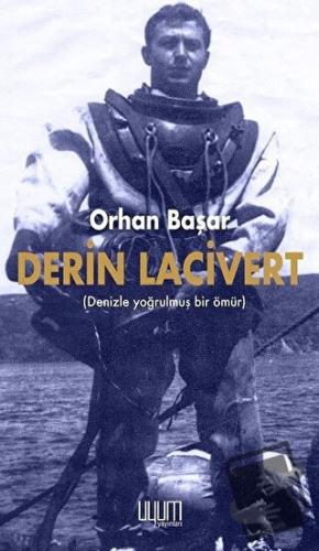 Derin Lacivert - Orhan Başar - Uyum Yayınları - Fiyatı - Yorumları - S