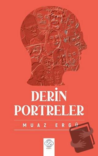 Derin Portreler - Muaz Ergü - Post Yayınevi - Fiyatı - Yorumları - Sat