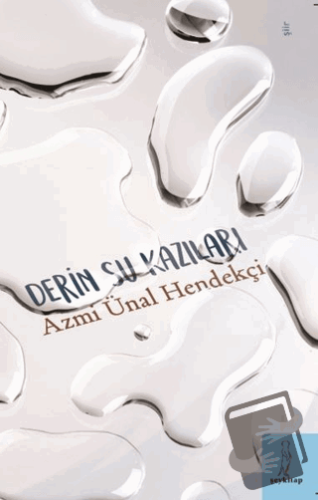 Derin Su Kazıları - Azmi Ünal Hendekçi - Şey Kitap - Fiyatı - Yorumlar