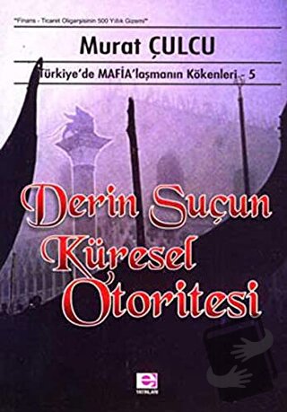 Derin Suçun Küresel Otoritesi - Murat Çulcu - E Yayınları - Fiyatı - Y