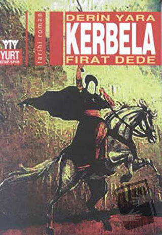 Derin Yara Kerbela - Fırat Dede - Yurt Kitap Yayın - Fiyatı - Yorumlar