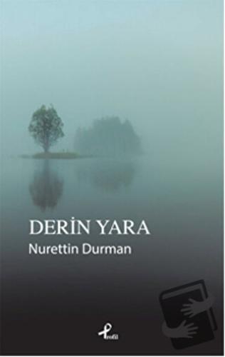 Derin Yara - Nurettin Duman - Profil Kitap - Fiyatı - Yorumları - Satı