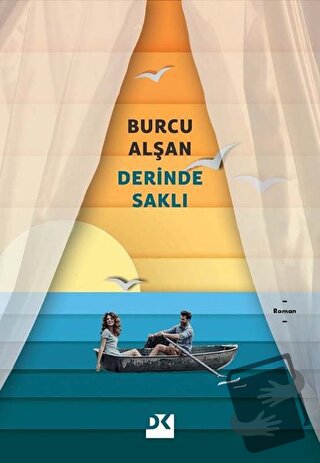 Derinde Saklı - Burcu Alşan - Doğan Kitap - Fiyatı - Yorumları - Satın