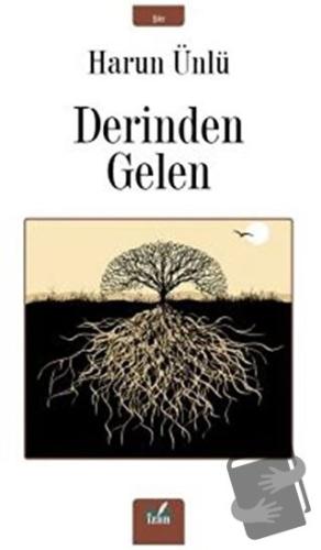 Derinden Gelen - Harun Ünlü - İzan Yayıncılık - Fiyatı - Yorumları - S