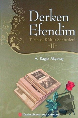 Derken Efendim - Tarih ve Kültür Sohbetleri 2 - A. Ragıp Akyavaş - Tür