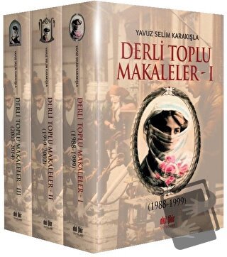 Derli Toplu Tıpkıbasım Makaleler (3 Cilt Takım) - Yavuz Selim Karakışl