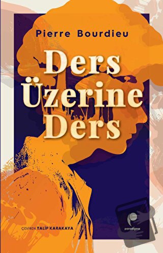 Ders Üzerine Ders - Pierre Bourdieu - Paradigma Yayıncılık - Fiyatı - 