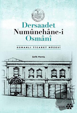 Dersaadet Numunehane-i Osmani - Şefik Memiş - Yeditepe Yayınevi - Fiya