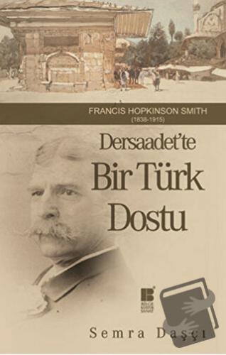 Dersaadet’te Bir Türk Dostu - Semra Daşçı - Bilge Kültür Sanat - Fiyat