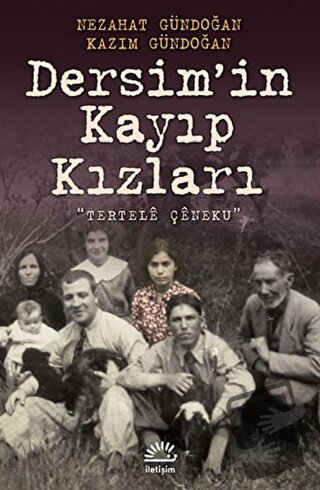 Dersim’in Kayıp Kızları - Kazım Gündoğan - İletişim Yayınevi - Fiyatı 