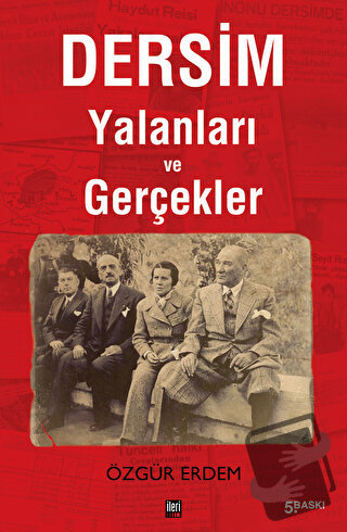 Dersim Yalanları ve Gerçekler - Özgür Erdem - İleri Yayınları - Fiyatı