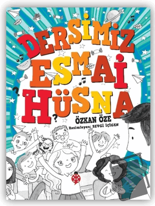 Dersimiz Esmai Hüsna - Özkan Öze - Uğurböceği Yayınları - Fiyatı - Yor