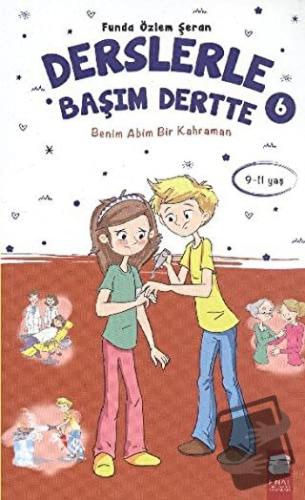 Derslerle Başım Dertte 6 - Funda Özlem Şeran - Final Kültür Sanat Yayı