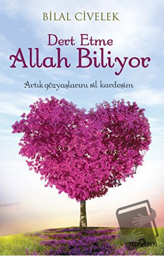 Dert Etme Allah Biliyor - Bilal Civelek - Yediveren Yayınları - Fiyatı