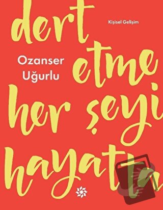 Dert Etme Her Şeyi Hayatta - Ozanser Uğurlu - Doğan Novus - Fiyatı - Y