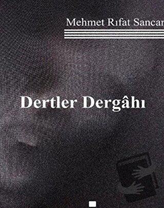 Dertler Dergahı - Mehmet Rıfat Sancar - Klaros Yayınları - Fiyatı - Yo