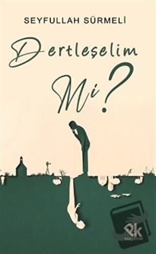 Dertleşelim mi? - Seyfullah Sürmeli - Panu Kitap - Fiyatı - Yorumları 