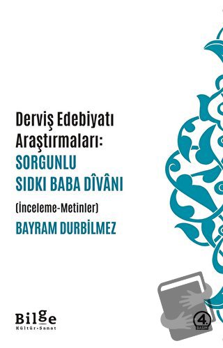 Dervis Edebiyatı Araştırmaları: Sorgunlu Sıdkı Baba Divanı - Bayram Du