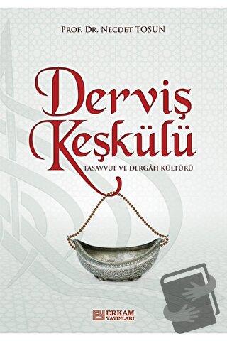 Derviş Keşkülü - Necdet Tosun - Erkam Yayınları - Fiyatı - Yorumları -