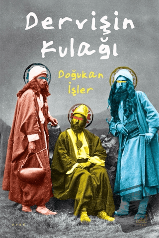 Dervişin Kulağı - Doğukan İşler - İthaki Yayınları - Fiyatı - Yorumlar