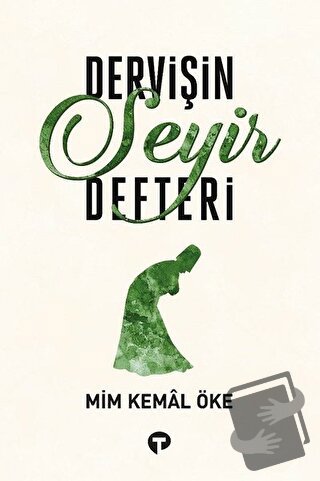 Dervişin Seyir Defteri - Mim Kemal Öke - Turkuvaz Kitap - Fiyatı - Yor