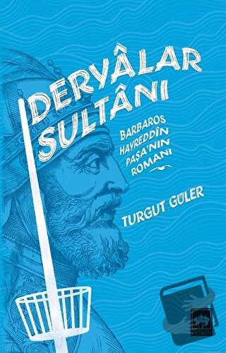 Deryalar Sultanı - Turgut Güler - Ötüken Neşriyat - Fiyatı - Yorumları