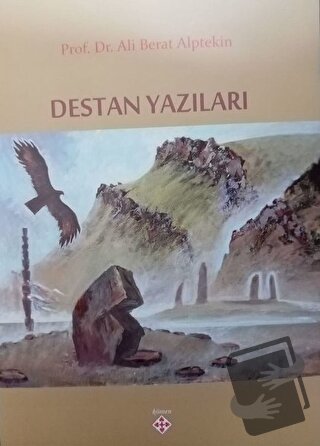 Destan Yazıları - Ali Berat Alptekin - Kömen Yayınları - Fiyatı - Yoru